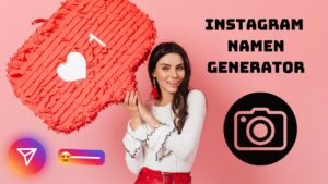 Mehr über den Artikel erfahren Der ultimative Instagram Namen Generator: Kreative Namen für Ihren Account